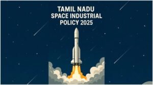 Tamil Nadu Space Industrial Policy