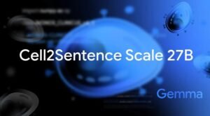 Google Cell2Sentence-Scale 27B