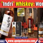 India’s ‘Indri’ whiskey: Fastest-growing worldwide