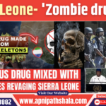 Sierra Leone- ‘Zombie drug’