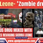 Sierra Leone- ‘Zombie drug’