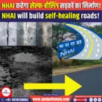 NHAI will build self-healing roads!