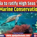 India to ratify High Seas Treaty on Marine Conservation