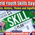 World Youth Skills Day 2024: Date, History, Theme and Significance