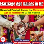 Himachal Pradesh Raises the Minimum Age of Marriage to 21 for Women