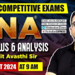 RNA PDF (Real News and Analysis) by Ankit Avasthi Sir: 21 August 2024