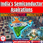 India’s Semiconductor Aspirations