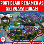 PORT BLAIR RENAMED AS SRI VIJAYA PURAM