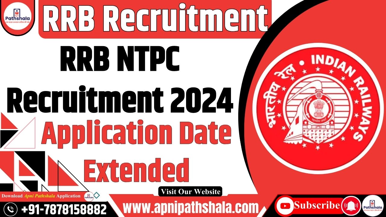 RRB NTPC Recruitment 2024 Application Date Extended