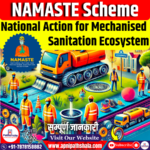 National Action for Mechanised Sanitation Ecosystem: NAMASTE Scheme