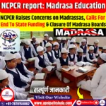NCPCR Raises Concerns on Madrassas, Recommends Halting State Funding Over RTE Non-Compliance