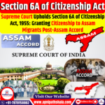 Supreme Court Upholds Section 6A of Citizenship Act: Granting Citizenship to Assam Migrants Post-Assam Accord