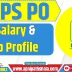 IBPS PO Salary & Job Profile