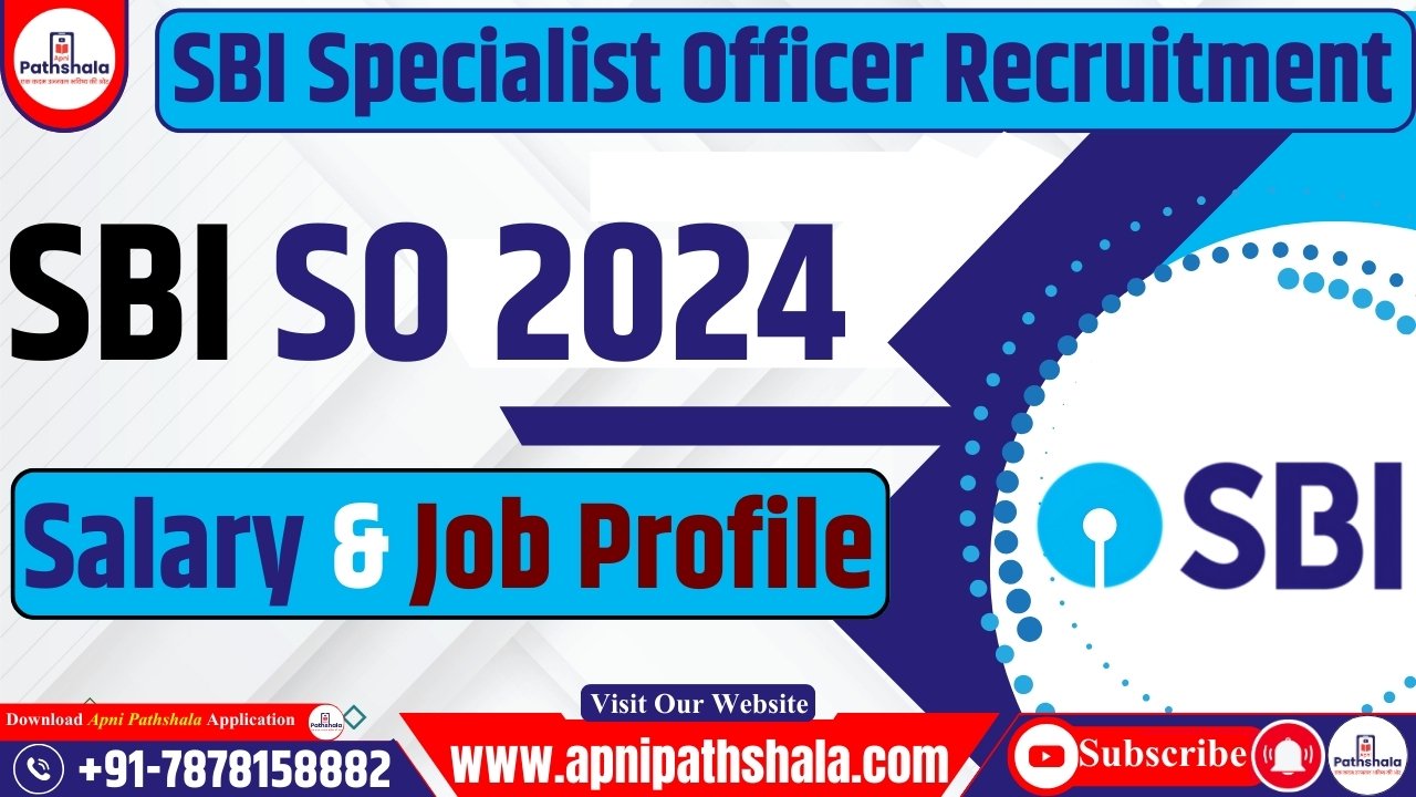 SBI SO Salary and Job Profile 2024