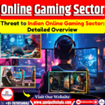 Threat to Indian Online Gaming Sector: Detailed Overview