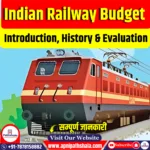 Indian Railway Budget: Introduction, History & Evaluation