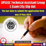 UPSSSC Technical Assistant Group C Exam City Slip Out