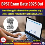 BPSC Exam Date 2025 Out