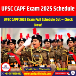 UPSC CAPF Exam 2025 Schedule