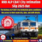 RRB ALP CBAT City Intimation Slip 2025 Out