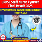 UPPSC Staff Nurse Ayurved Final Result 2025