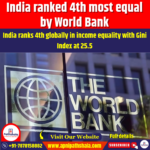 World Bank ranks India 4th among the World’s Most Equal Societies