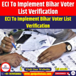 ECI To Implement Bihar Voter List Verification