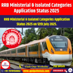 RRB Ministerial & Isolated Categories Application Status 2025