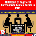 ADR Report on Registered Unrecognised Political Parties in India