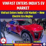 VinFast Enters India’s EV Market