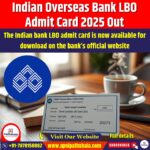 Indian Overseas Bank LBO Admit Card 2025 Out
