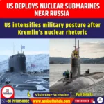Us deploys Nuclear Submarines near Russia
