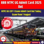 RRB NTPC UG Admit Card 2025 Out