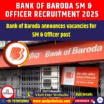 Bank of Baroda SM & Officer Recruitment 2025