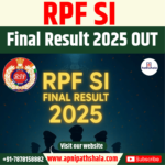 RPF SI Final Result 2025 OUT