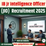 IB Jr Intelligence Officer (JIO) Recruitment 2025