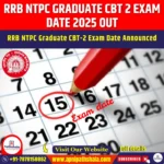 RRB NTPC Graduate CBT 2 Exam Date 2025 Out