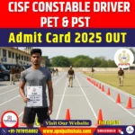 CISF Constable Driver PET & PST Admit Card 2025 OUT