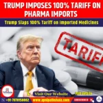 Trump Imposes 100% Tariff on Pharma Imports
