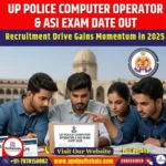 UP Police Computer Operator & ASI Exam Date OUT