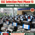 SSC Selection Post Phase 13 Answer Key 2025 Out