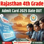 Rajasthan 4th Grade Admit Card 2025 OUT
