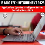 IB ACIO Tech Recruitment 2025