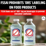 FSSAI Prohibits ORS Labeling on Food Products