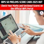 IBPS SO Prelims Score Card 2025 Out