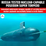 Russia Tested Nuclear-Capable Poseidon Super Torpedo