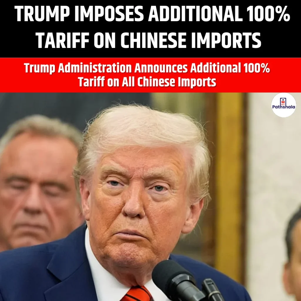 Trump Imposes Additional 100% Tariff on Chinese Imports