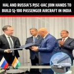 HAL and Russia’s PJSC-UAC Join Hands to Build SJ-100 Passenger Aircraft in India