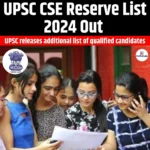 UPSC CSE Reserve List 2024 Out