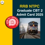 RRB NTPC Graduate CBT 2 Admit Card 2025 Out
